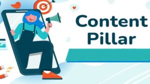 Giải thích khái niệm Content Pillar là gì