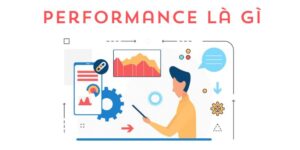 Khái niệm performance là gì?