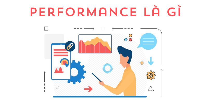 Khái niệm performance là gì?