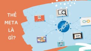 Người triển khai SEO cần tìm hiểu meta là gì trong SEO web 