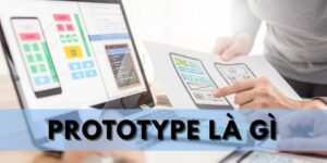 Tìm hiểu prototype là gì?
