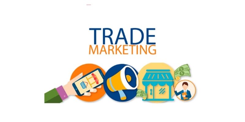 Trade marketing là hoạt động giúp doanh nghiệp gia tăng doanh số, mở rộng thị phần