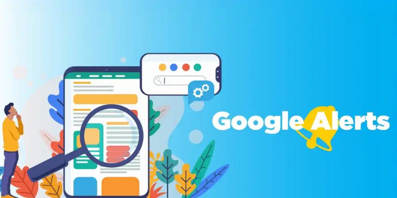 Bạn nên thử vài bí kíp để tận dụng hết hiệu quả của Google Alert