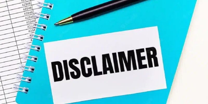 Disclaimer có nghĩa là tuyên bố miễn trừ trách nhiệm