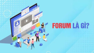 Forum là gì được nhiều người tìm hiểu