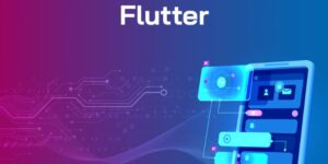 Giải đáp chi tiết định nghĩa về Flutter là gì hiện nay