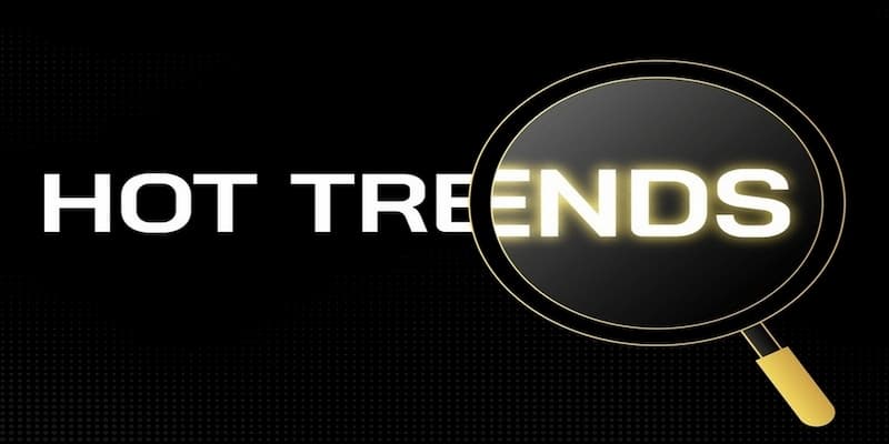 Những dạng hottrend thường gặp