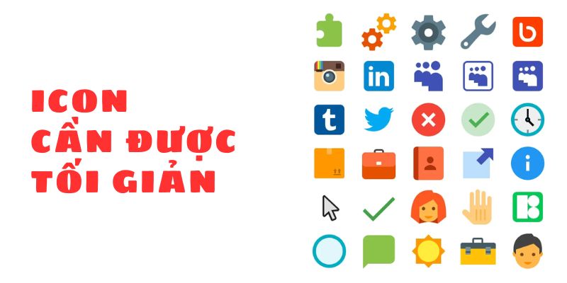 Icon cần được tối giản về màu sắc và chi tiết