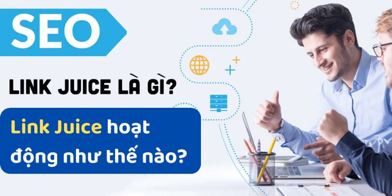 Nâng cao giá trị link juice là cách để cải thiện nhanh nhất