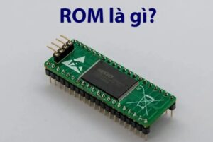 Giải thích về niệm ROM là gì