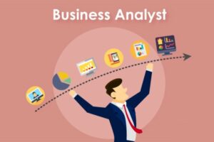 Tìm hiểu khái niệm Business Analyst là gì